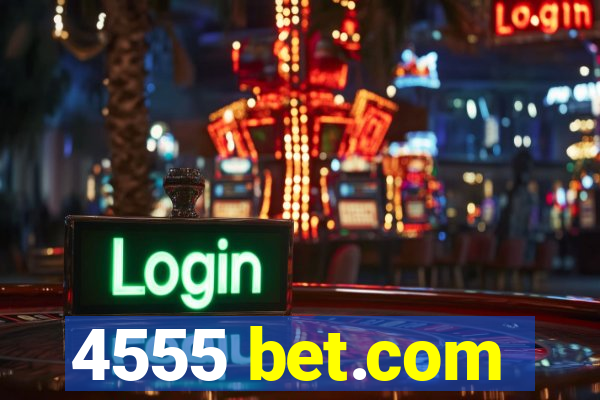 4555 bet.com